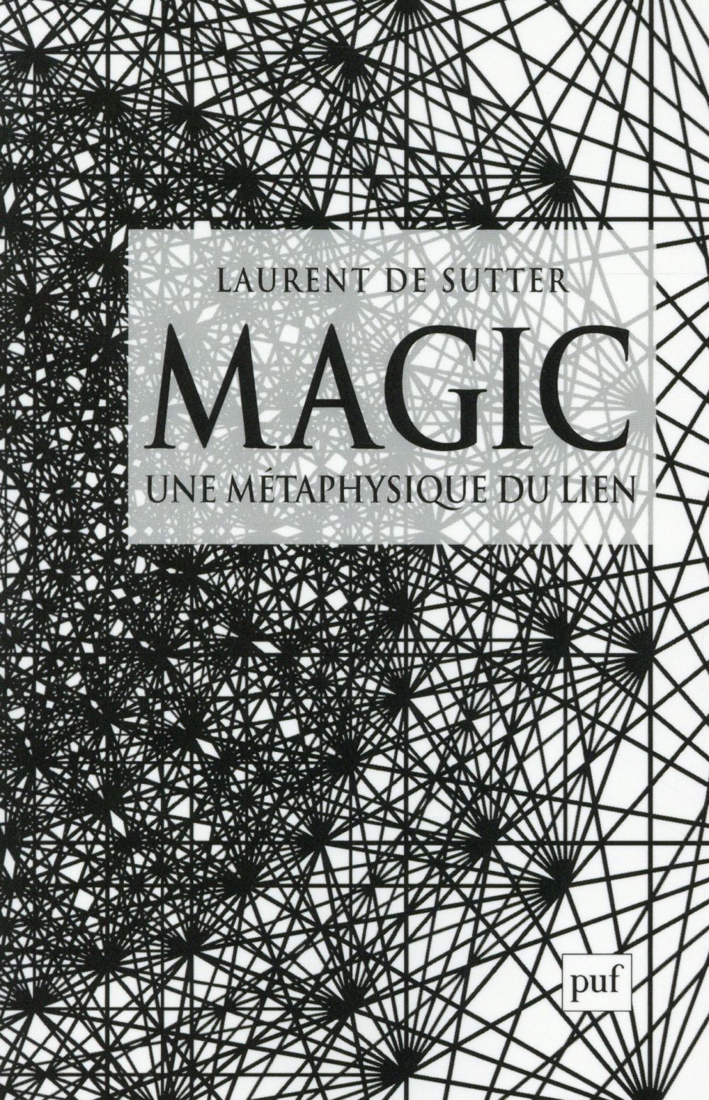 Magic. Une métaphysique du lien