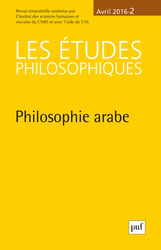 Les études philosophiques N° 2, avril 2016 : Philosophie arabe