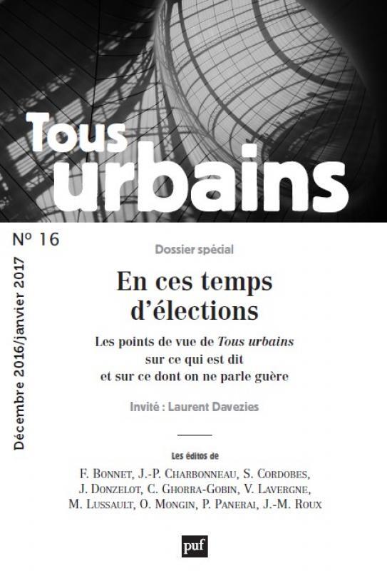 Tous urbains N° 16, décembre 2016 - janvier 2017 : En ces temps d'élections