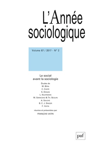 L'Année sociologique Volume 67 N° 2/2017 : Le social avant la sociologie