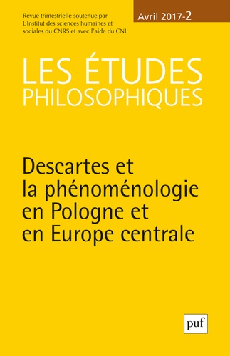 Les études philosophiques N° 2, avril 2017 : Descartes et la phénoménologie en Pologne et en Europe