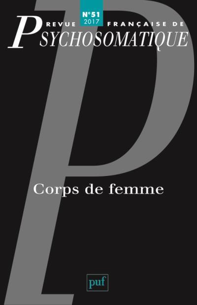 Revue française de psychosomatique N° 51, 2017 : Corps de femme