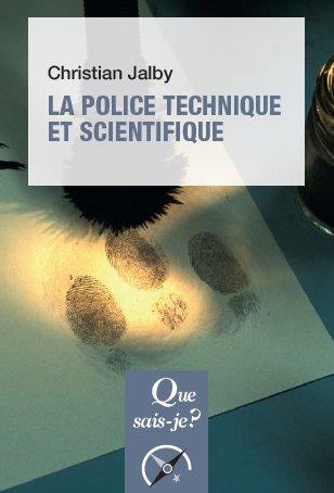 La police technique et scientifique. 4e édition