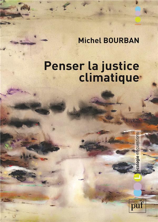 Penser la justice climatique. Devoirs et politiques