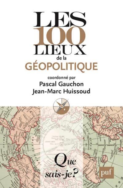 Les 100 lieux de la géopolitique. 6e édition