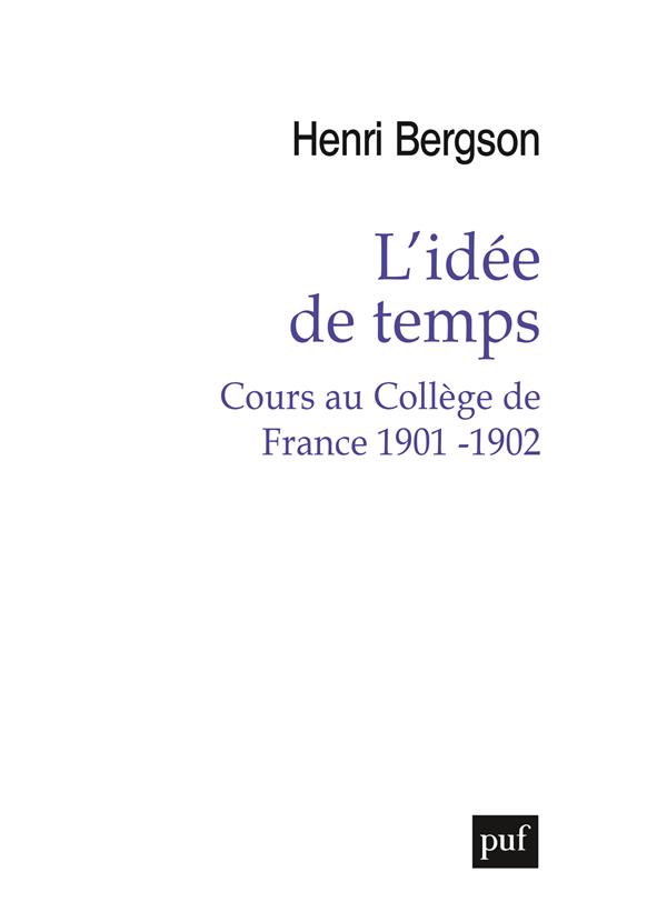 L'idée de temps. Cours au Collège de France 1901-1902