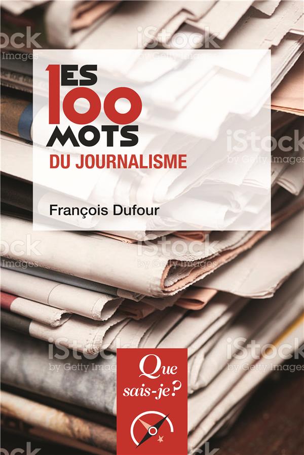 Les 100 mots du journalisme