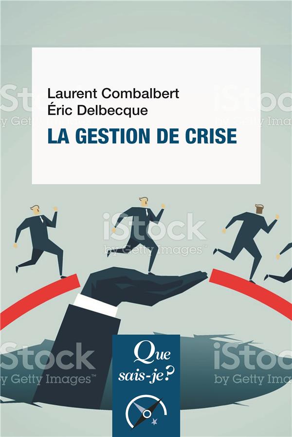 La gestion de crise. 2e édition