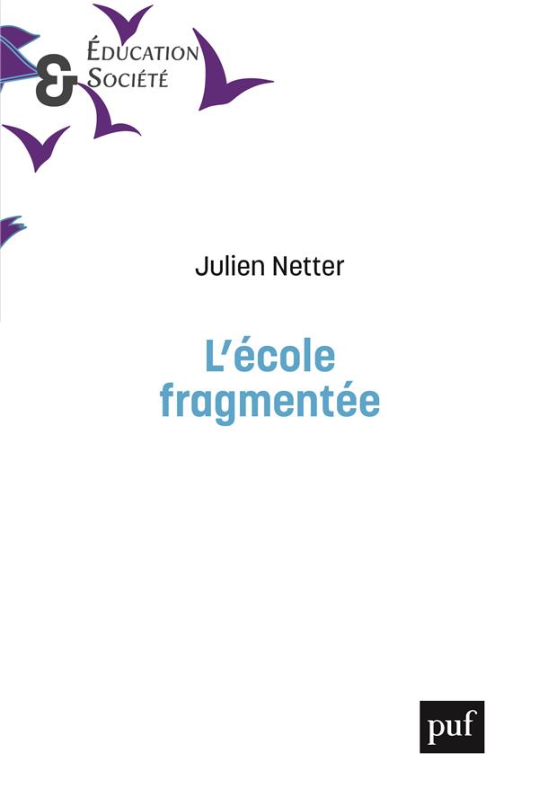 L'école fragmentée. Division du travail et inégalités dans l'école primaire