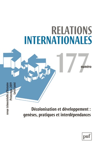 Relations internationales N° 177, printemps 2019 (avril-juin) : Décolonisation et développement : ge