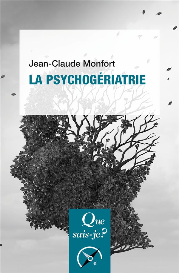 La psychogériatrie. 6e édition