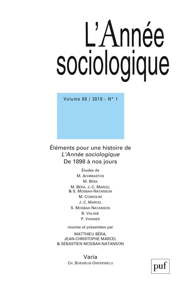 L'Année sociologique Volume 69 N° 1/2019 : Eléments pour une histoire de L'Année sociologique de 189