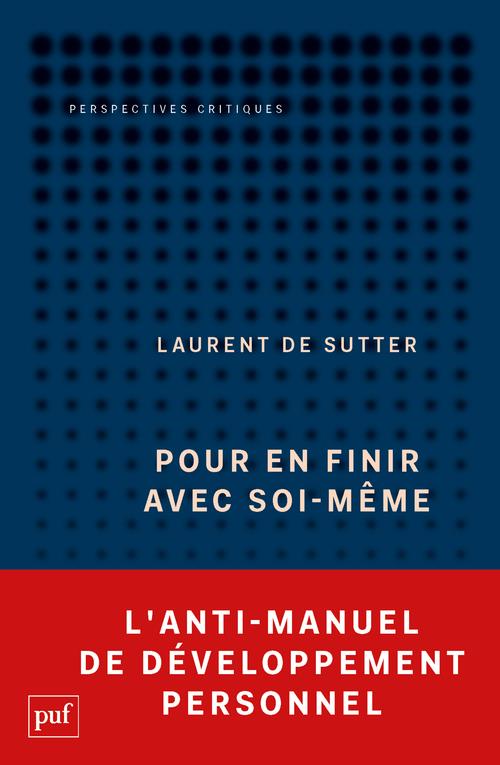 Pour en finir avec soi-même. (Propositions, 1)
