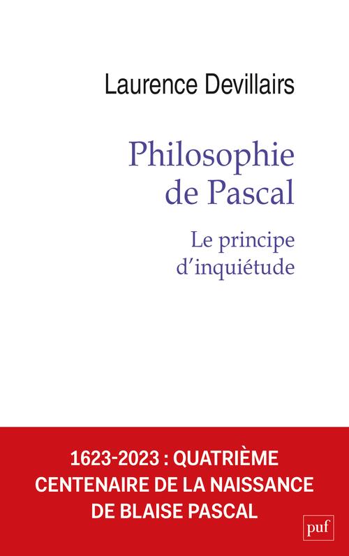 Philosophie de Pascal. Le principe d'inquiétude