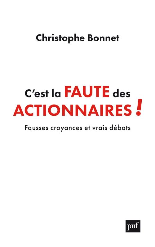 C'est la faute des actionnaires ! Fausses croyances et vrais débats