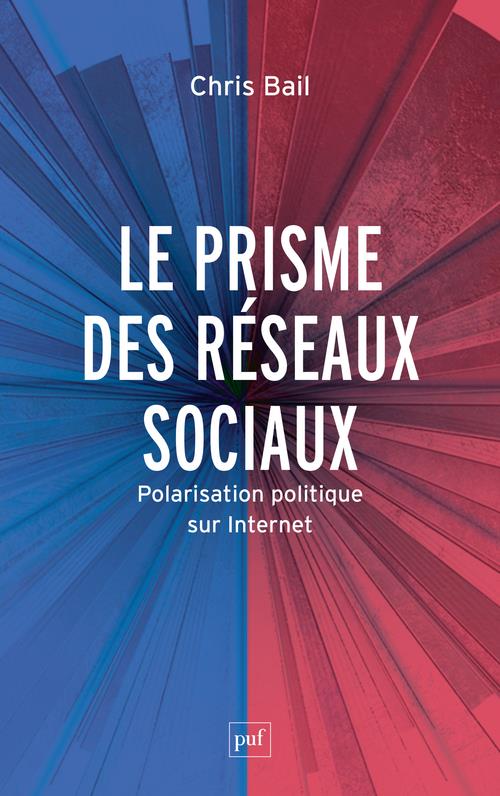 Le prisme des réseaux sociaux. Polarisation politique sur Internet