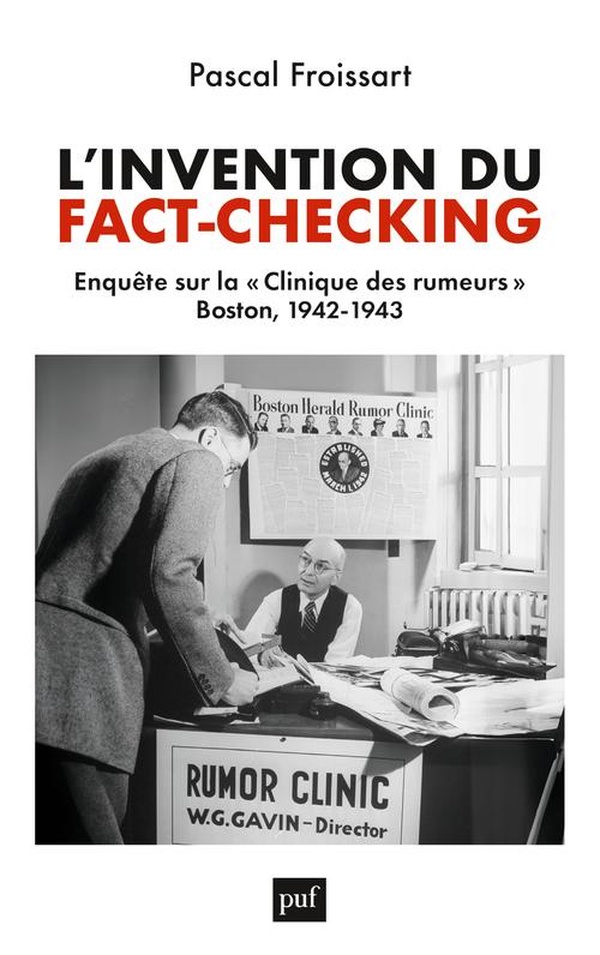 L'invention du fact-checking. Enquête sur la "Clinique des rumeurs", Boston, 1942-1943