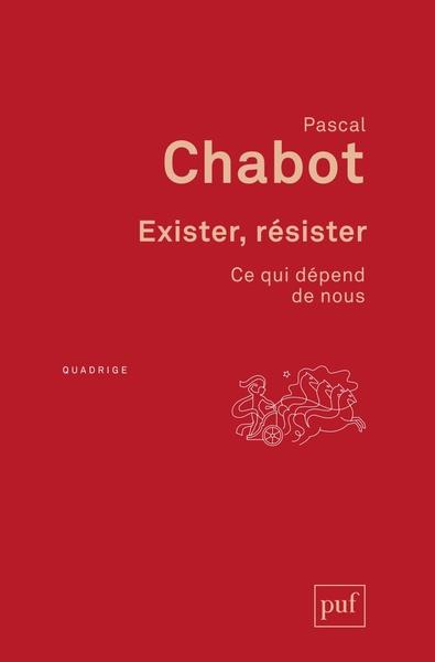 Exister, résister. Ce qui dépend de nous, 2e édition