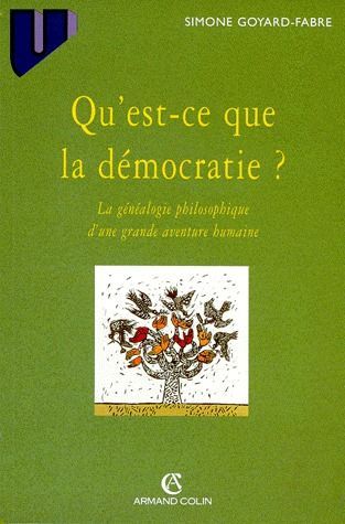 QU'EST-CE QUE LA DEMOCRATIE ? La généalogie philosophique d'une grande aventure humaine