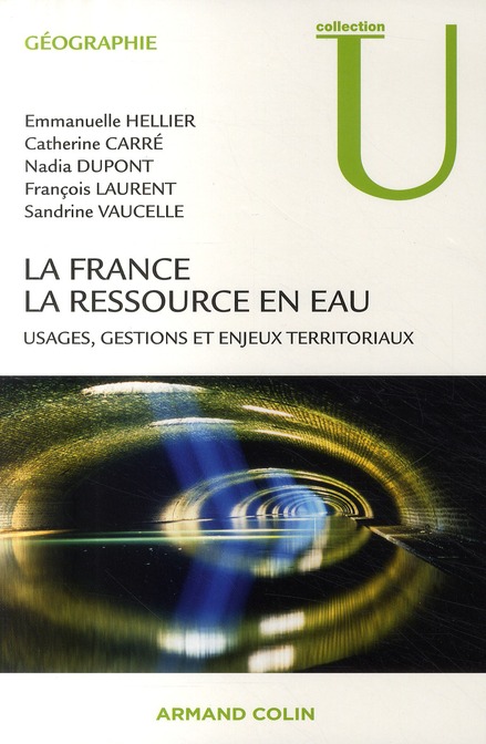 La France, la ressource en eau. Usages, gestions et enjeux territoriaux