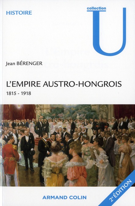 L'Empire austro-hongrois. 1815-1918, 2e édition