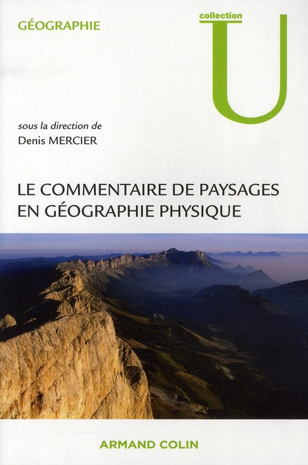 Le commentaire de paysages en géographie physique. Documents et méthodes