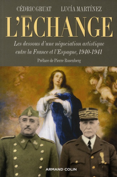 L'Echange. Les dessous d'une négociation artistique entre la France et l'Espagne (1940-1941)