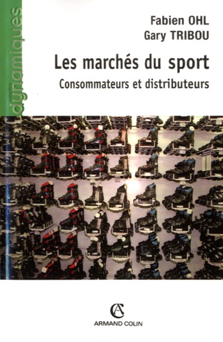 Les marchés du sport. Consommateurs et distributeurs