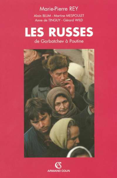 Les Russes. De Gorbatchev à Poutine