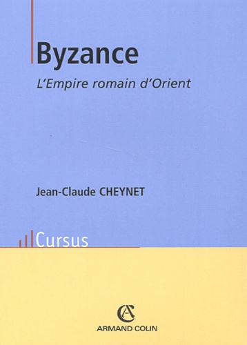 Byzance. L'Empire romain d'Orient