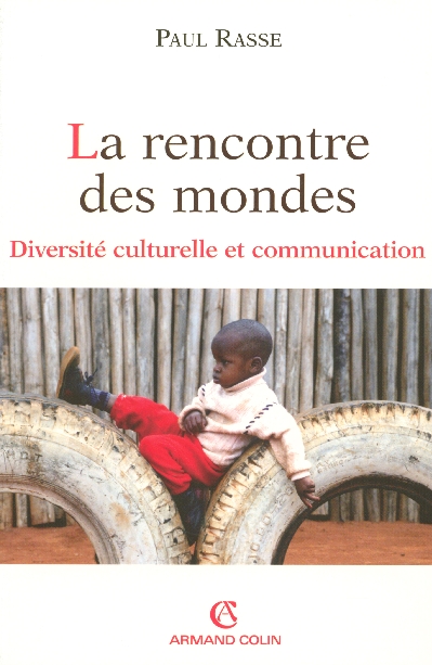 La rencontre des mondes. Diversité culturelle et communication
