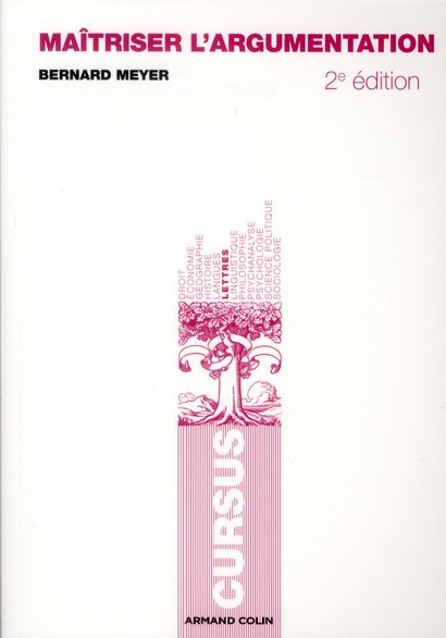 Maîtriser l'argumentation. 2e édition