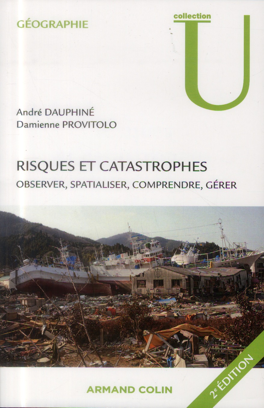 Risques et catastrophes. Observer, spatialiser, comprendre, gérer, 2e édition