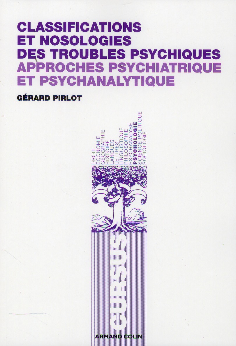 Classifications et nosologies des troubles psychiques. Approches psychiatrique et psychanalytique