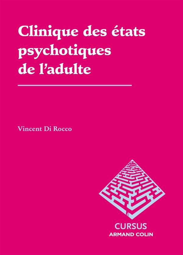 Clinique des états psychotiques chez l'adulte