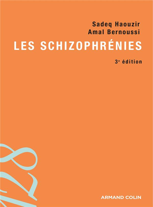 Les schizophrénies. 3e édition