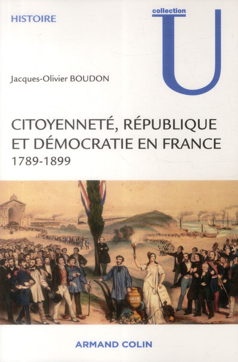 Citoyenneté, République et démocratie en France 1789-1899