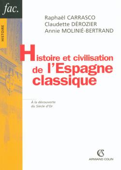 Histoire et civilisation de l'Espagne classique 1492-1808