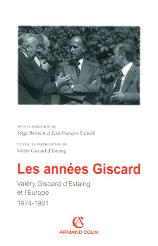 Les années Giscard. Valéry Giscard d'Estaing et l'Europe 1974-1981