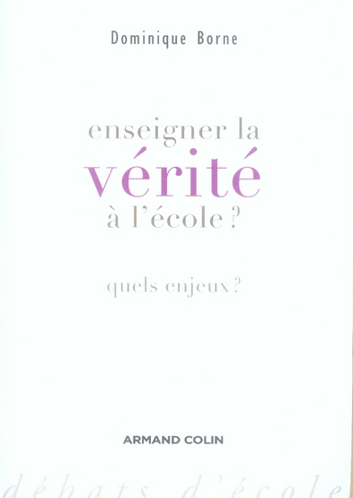 Enseigner la vérité à l'école ? Quels enjeux ?