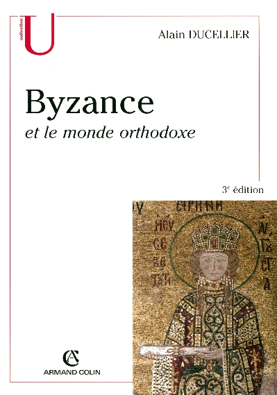 Byzance et le monde orthodoxe - 3e édition