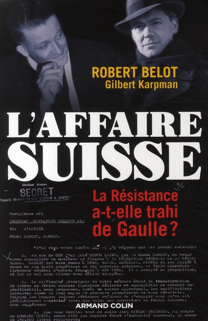 L'affaire suisse. La Résistance a-t-elle trahi de Gaulle ? (1943-1944)