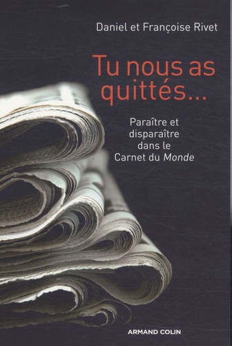 Tu nous as quittés. Paraître et disparaître dans le carnet du Monde