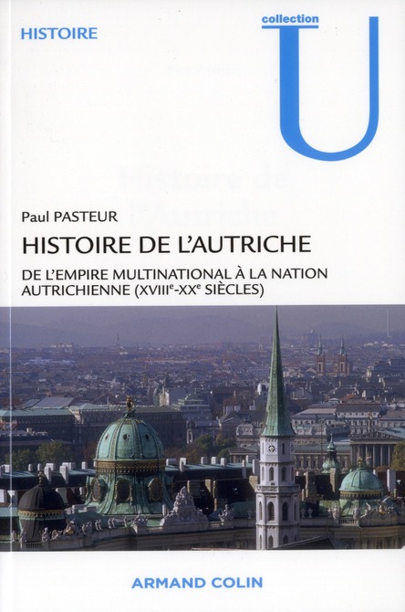 Histoire de l'Autriche / De l'empire multinational à la nation autrichienne XVIIIe-XXe siècles