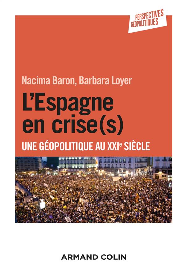 L'Espagne en crise(s). Une géopolitique au XXIe siècle