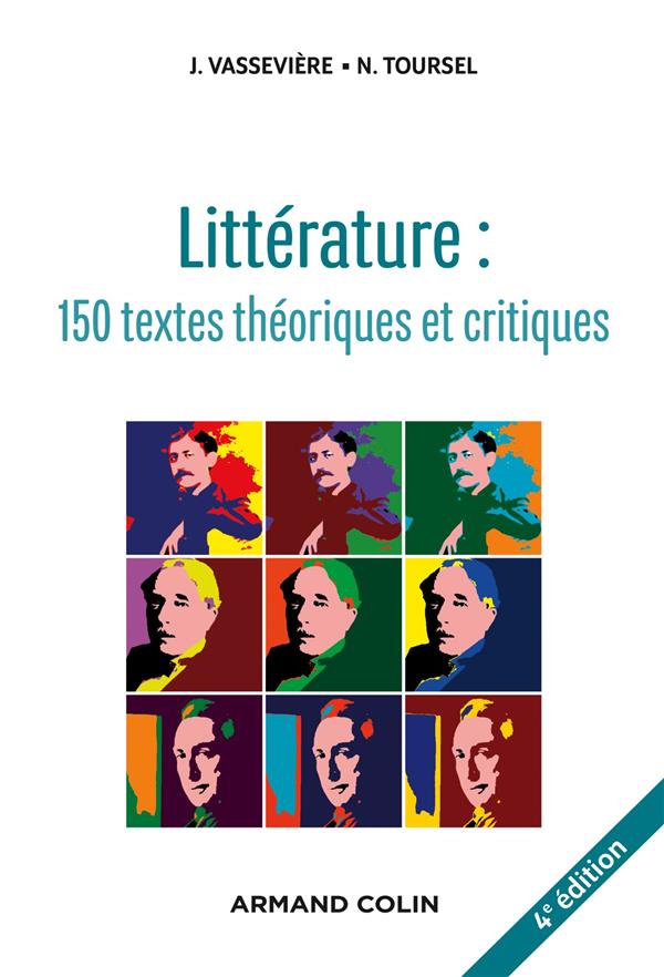 Littérature : textes théoriques et critiques. 150 textes d'écrivains et de critiques classés et comm