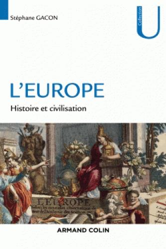 L'Europe. Histoire et civilisation
