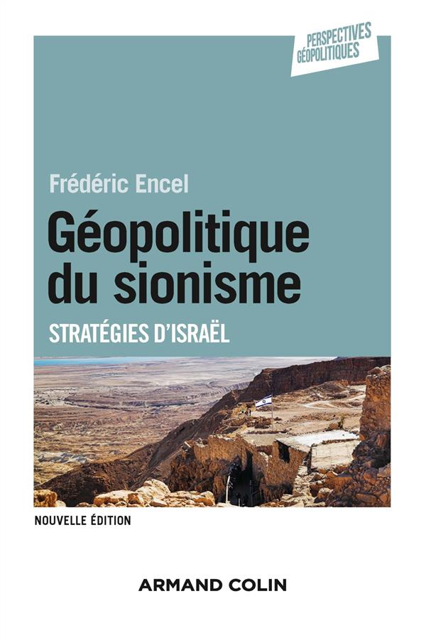 Géopolitique du sionisme. Stratégies d'Israël