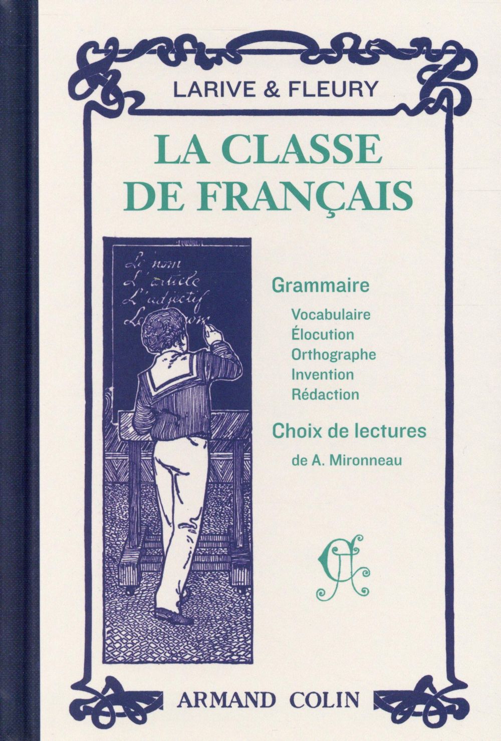 La classe de français. La première année de grammaire ; Choix de lectures