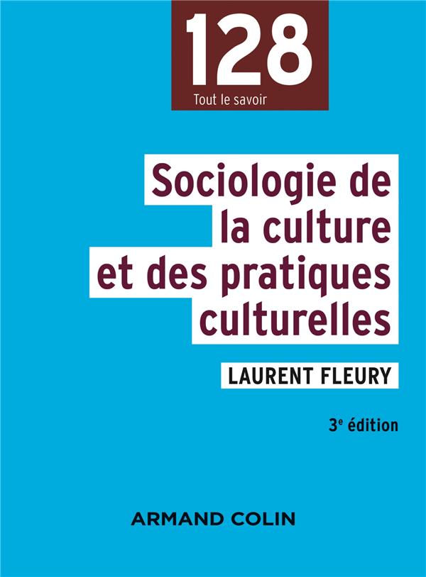Sociologie de la culture et des pratiques culturelles. 3e édition